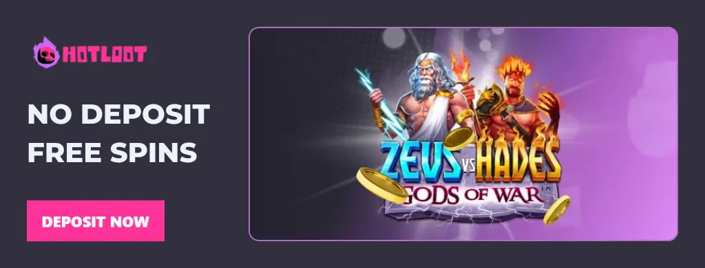 Promotional banner for Zeus vs Hades: Gods of War featuring No Deposit Free Spins and a 'DEPOSIT NOW' button."